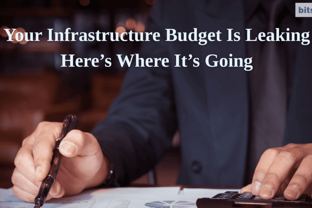 Your Infrastructure Budget Is  ...
