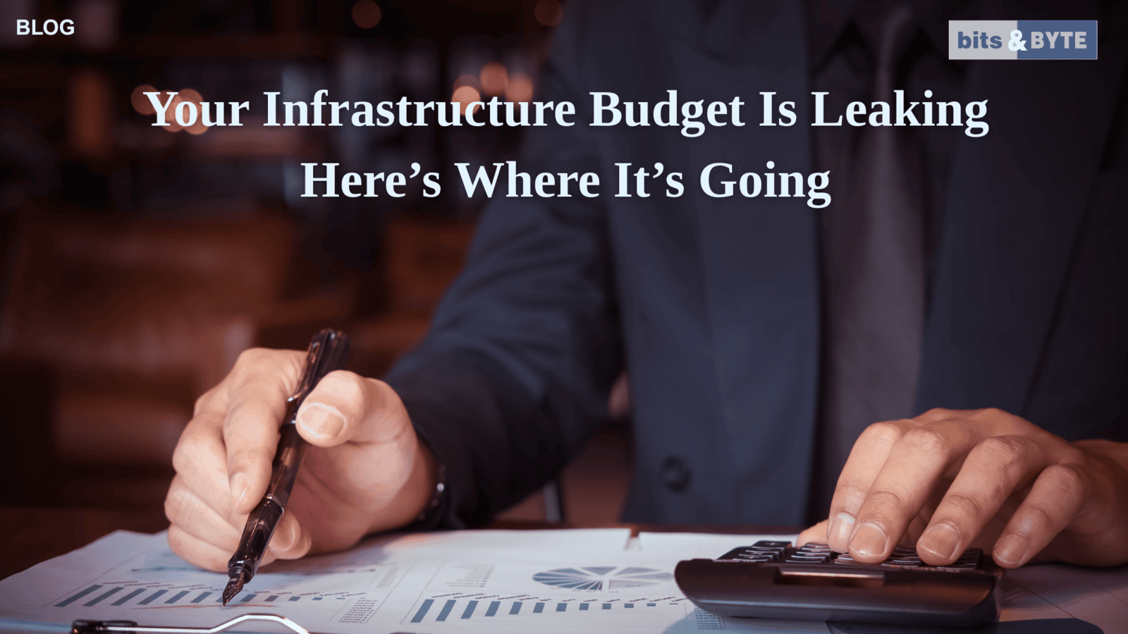 Your Infrastructure Budget Is Leaking: Here's Where It's Going. 
